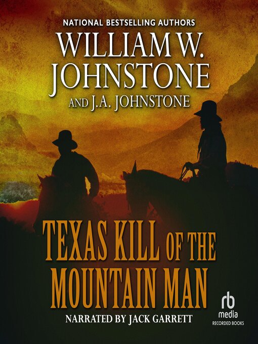 Title details for Texas Kill of the Mountain Man by William W. Johnstone - Available